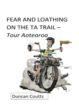 cover image of FEAR AND LOATHING ON THE TA TRAIL--Tour Aotearoa